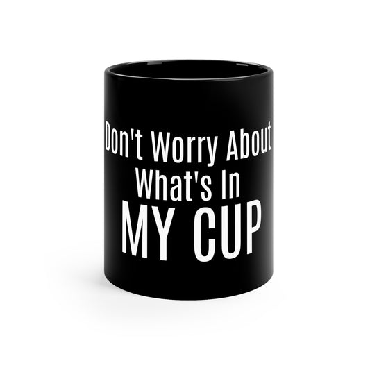 A Word- Don't Worry-11oz Black Mug